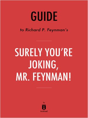 cover image of Guide to Richard P. Feynman's Surely You're Joking, Mr. Feynman! by Instaread